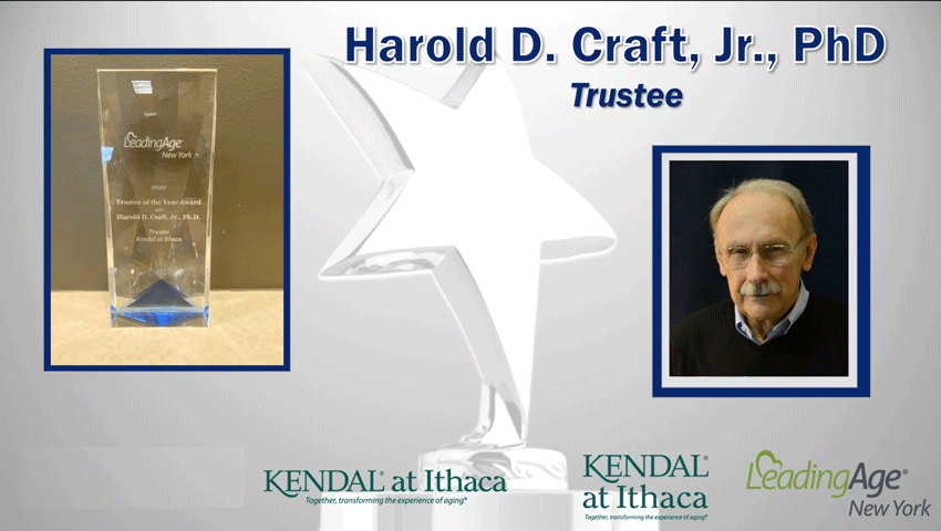 Longtime Kendal at Ithaca Board member Harold D. “Hal” Craft Jr. has been recognized by LeadingAge New York as its Trustee of the Year for 2020.